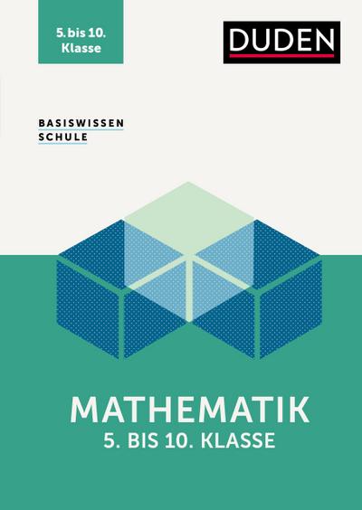 Basiswissen Schule - Mathematik 5. bis 10. Klasse