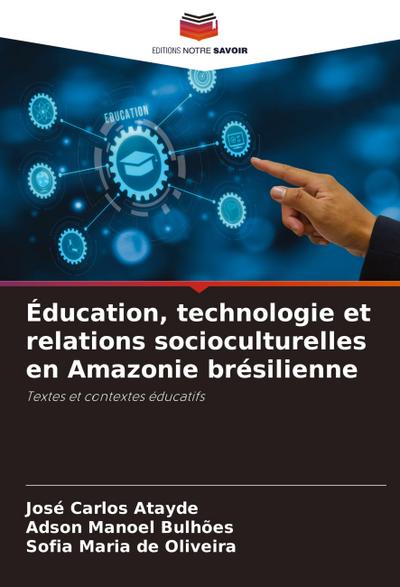 Éducation, technologie et relations socioculturelles en Amazonie brésilienne
