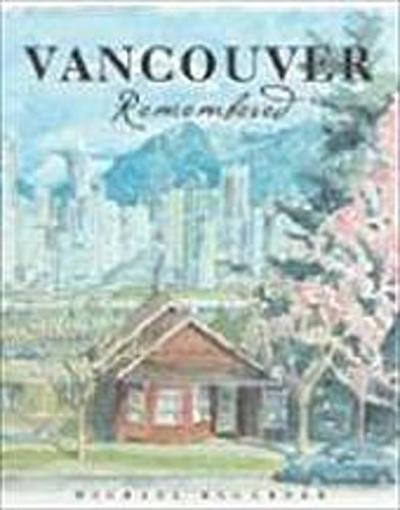Vancouver Remembered
