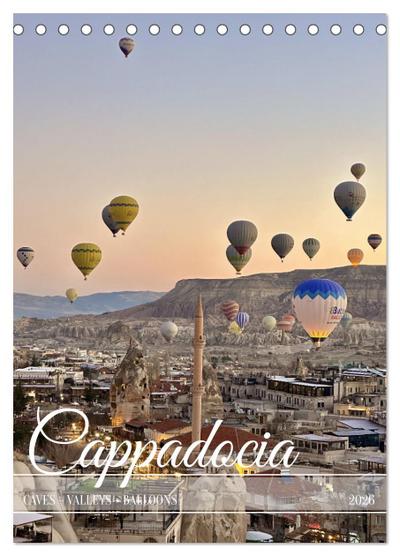 Cappadocia: Caves - Valleys - Balloons (Desk Calendar 2026 DIN A5 portrait), CALVENDO 12 Month DeskCalendar