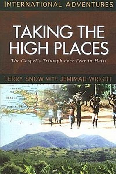 Taking the High Places: The Gospel’s Triumph Over Fear in Haiti