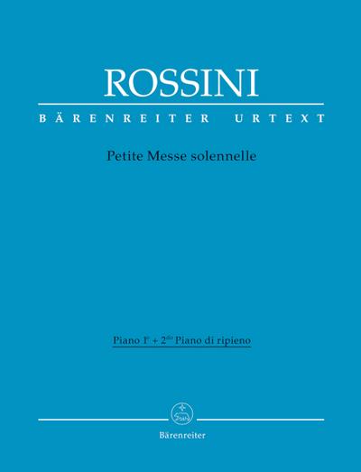 Petite Messe solennelle für Soli, 2 Klaviere, gem Chor und Harmonium