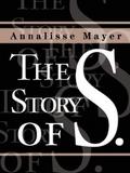 The Story of S.