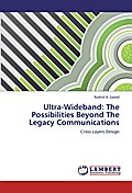 Ultra-Wideband: The Possibilities Beyond The Legacy Communications