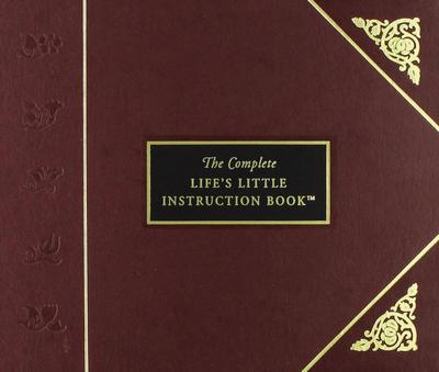 The Complete Life’s Little Instruction Book