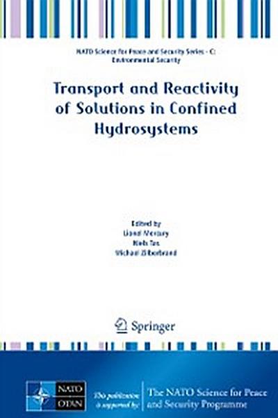 Transport and Reactivity of Solutions in Confined Hydrosystems