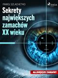 Sekrety najwiekszych zamachow XX wieku