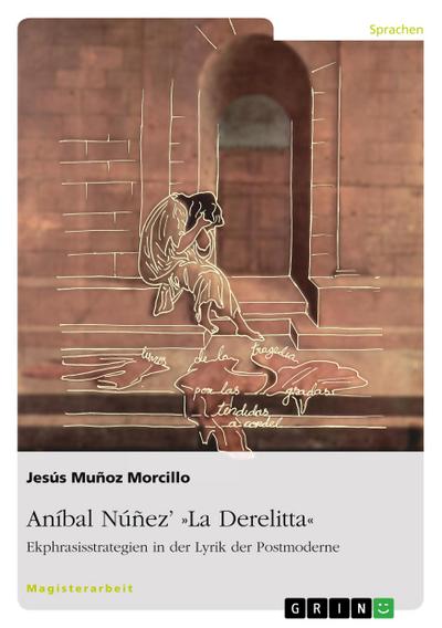 Aníbal Núñez’ ’La Derelitta’. Ekphrasisstrategien in der Lyrik der Postmoderne