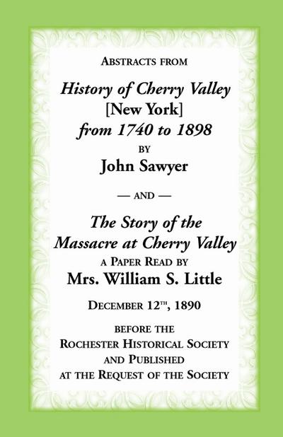 Abstracts from History of Cherry Valley from 1740 to 1898 and the Story of the Massacre at Cherry Valley (New York)