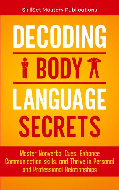 DECODING BODY LANGUAGE SECRETS