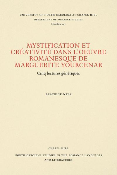 Mystification et Créativité dans l’oeuvre romanesque de Marguerite Yourcenar