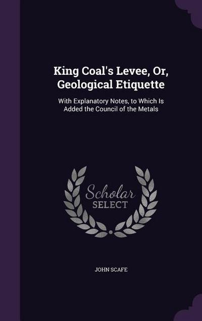 King Coal’s Levee, Or, Geological Etiquette