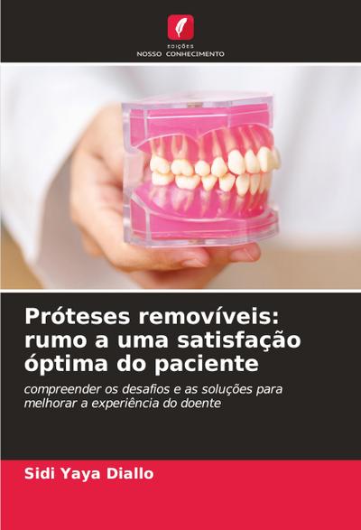 Próteses removíveis: rumo a uma satisfação óptima do paciente