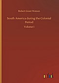 South America during the Colonial Period