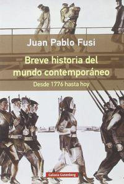 Breve historia del mundo contemporáneo : desde 1776 hasta hoy