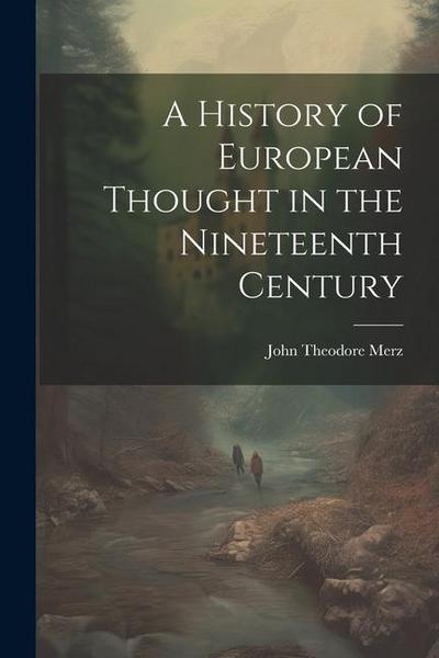 A History of European Thought in the Nineteenth Century