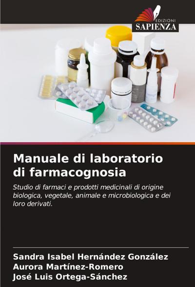 Manuale di laboratorio di farmacognosia