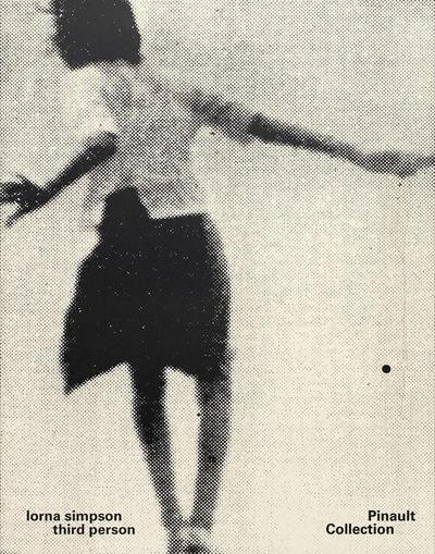 Lorna Simpson: Third Person
