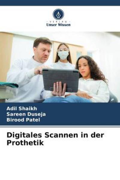 Digitales Scannen in der Prothetik