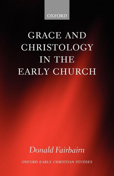 Grace and Christology in the Early Church