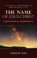 The Centrality and Universality of the Name of Jesus Christ