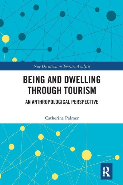 Being and Dwelling through Tourism