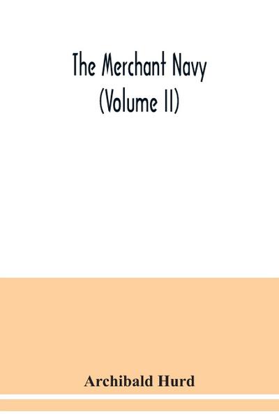 The merchant navy (Volume II)