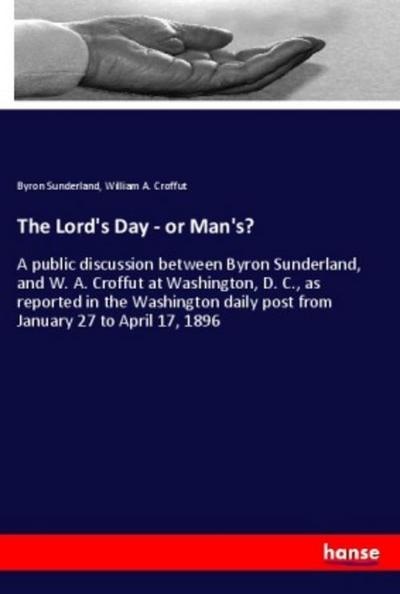 The Lord’s Day - or Man’s?