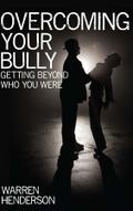 Overcoming Your Bully