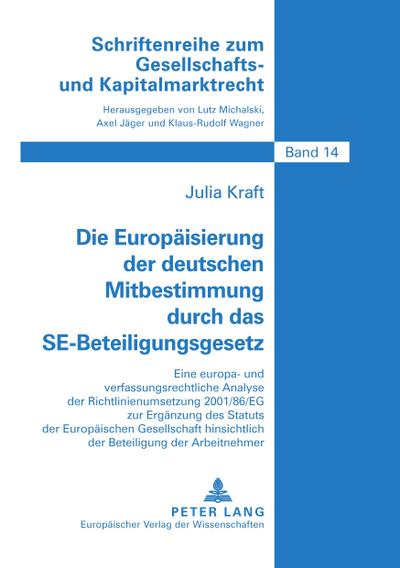 Die Europäisierung der deutschen Mitbestimmung durch das SE-Beteiligungsgesetz