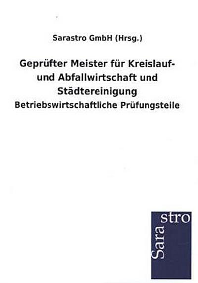 Geprüfter Meister für Kreislauf- und Abfallwirtschaft und Städtereinigung