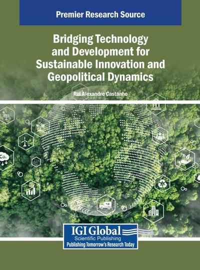 Bridging Technology and Development for Sustainable Innovation and Geopolitical Dynamics