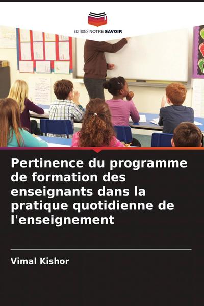 Pertinence du programme de formation des enseignants dans la pratique quotidienne de l’enseignement