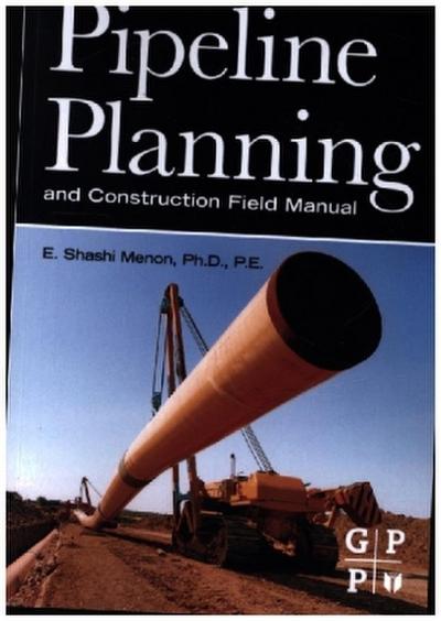 Pipeline Planning and Construction Field Manual