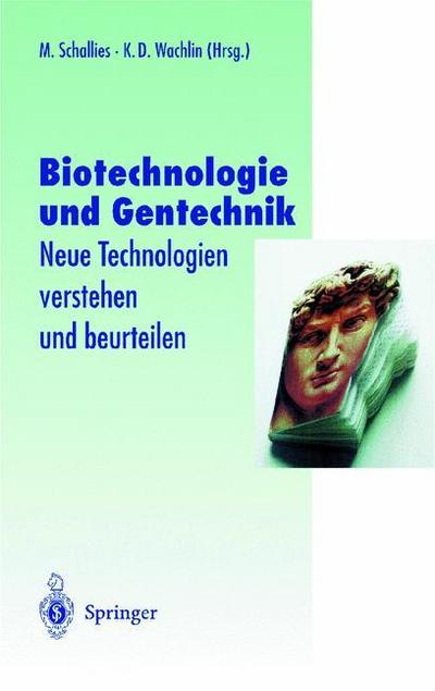 Biotechnologie und Gentechnik