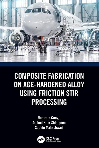 Composite Fabrication on Age-Hardened Alloy using Friction Stir Processing