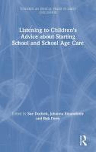 Listening to Children’s Advice about Starting School and School Age Care