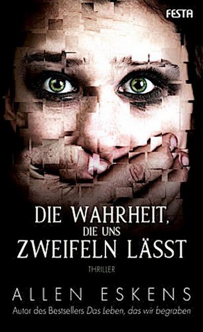 Die Wahrheit, die uns zweifeln lässt