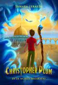 Christopher Plum en de woeste waterstaf (Christopher Plum-serie, #3)