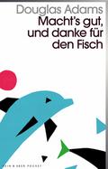 Macht’s gut und danke für den Fisch