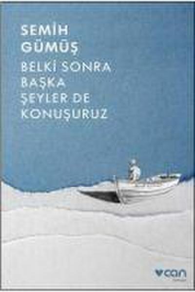 Belki Sonra Baska Seyler de Konusuruz