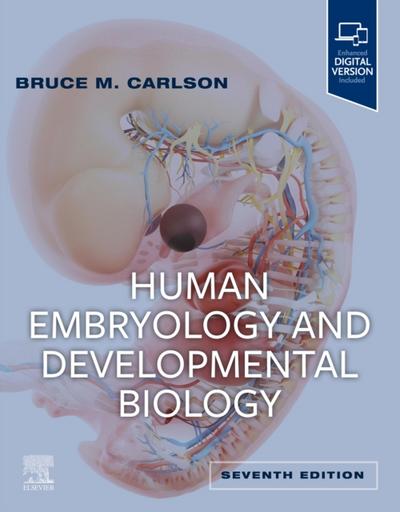 Human Embryology and Developmental Biology E-Book