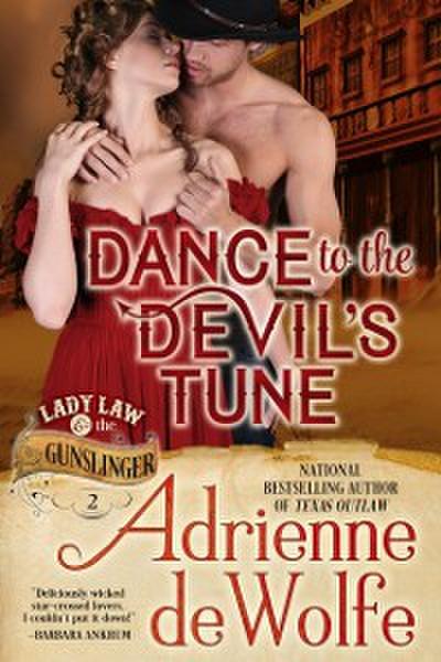 Dance to the Devil’s Tune (Lady Law & The Gunslinger, Book 2)
