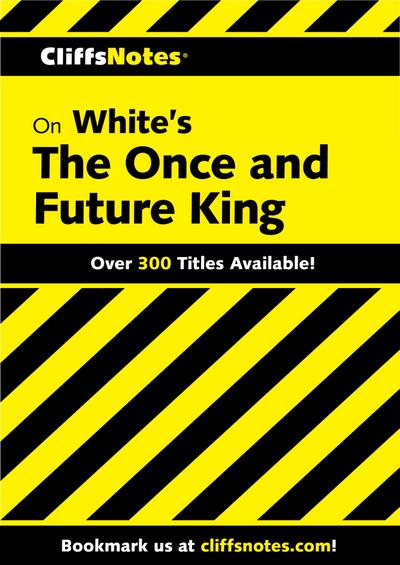 CliffsNotes on White’s The Once and Future King