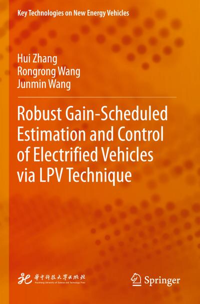 Robust Gain-Scheduled Estimation and Control of Electrified Vehicles via LPV Technique