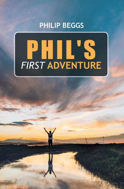 Phil’s First Adventure