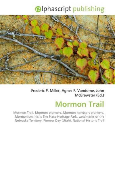 Mormon Trail - Frederic P. Miller
