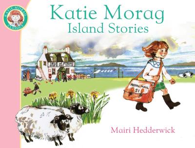 Katie Morag’s Island Stories