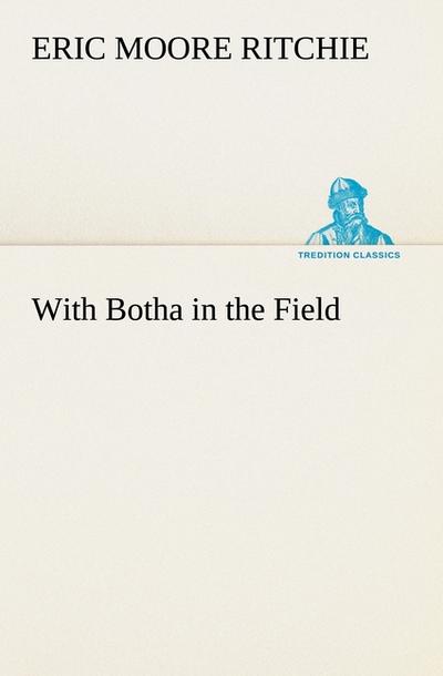With Botha in the Field