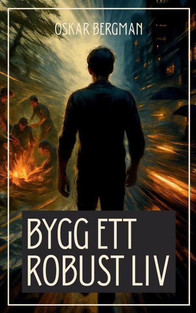 Bygg ett robust liv